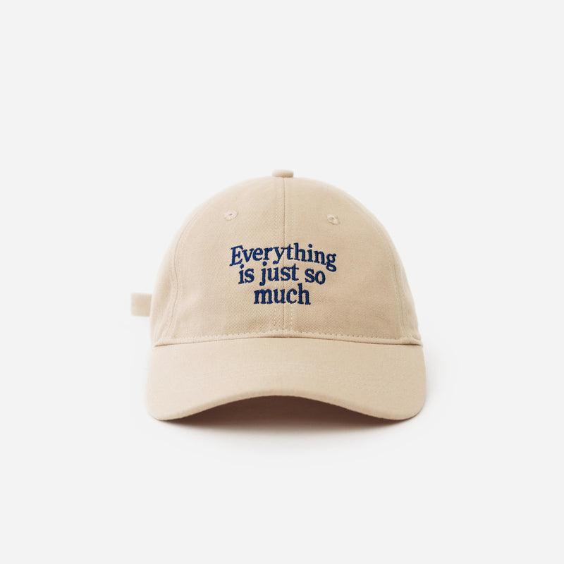 Sand Artless Everything Is Just So Much organic cotton dad cap, front view